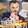 „Trebuie doar să crezi” – Evenimentul care va schimba percepția asupra imposibilului, la Londra